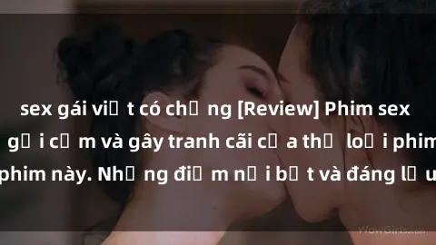 sex gái việt có chồng [Review] Phim sex loli: Đánh giá về sự gợi cảm và gây tranh cãi của thể loại phim này. Những điểm nổi bật và đáng lưu ý khi xem phim loli.