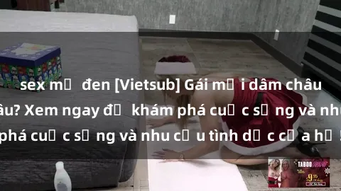 sex mỹ đen [Vietsub] Gái mại dâm châu Á hấp dẫn đến đâu? Xem ngay để khám phá cuộc sống và nhu cầu tình dục của họ!