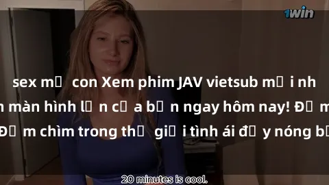 sex mẹ con Xem phim JAV vietsub mới nhất và hấp dẫn trên màn hình lớn của bạn ngay hôm nay! Đắm chìm trong thế giới tình ái đầy nóng bỏng và kích thích.